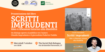 Federico Taddia e Claudio Imprudente insieme alla presentazione del libro "Scritti imprudenti. Idee e riflessioni intorno alla disabilità".